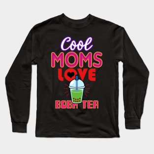 Cool Moms Love Boba Tea Gift For Mothers Long Sleeve T-Shirt